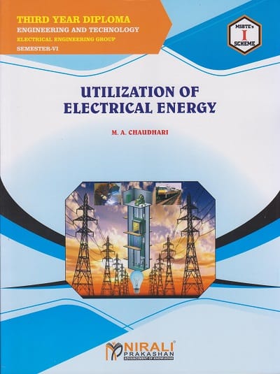 Utilization Of Electrical Energy Electrical Engineering Msbte I Scheme Pragati Online
