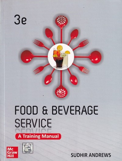 Food And Beverage Service A Training Manual Sudhir Andrews Mcgraw Hill Pragationline Com