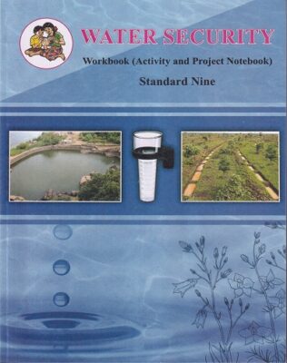 WATER SECURITY Workbook (Activity and Project Notebook) – Balbharati